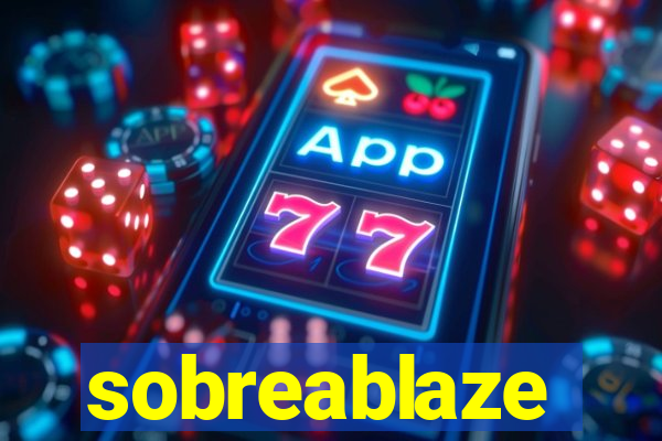 sobreablaze