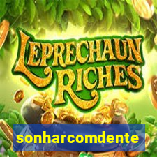 sonharcomdente