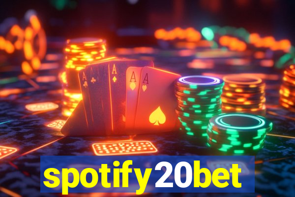 spotify20bet