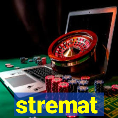 stremat