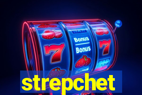 strepchet