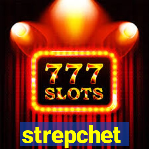 strepchet