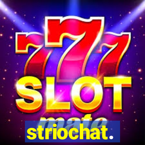 striochat.