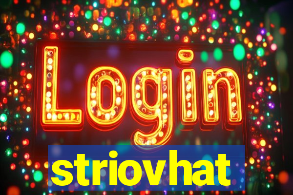 striovhat