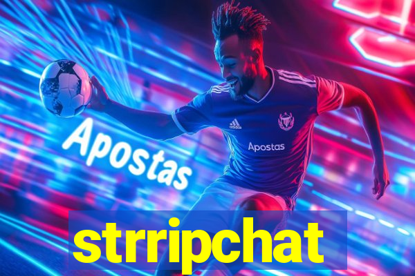 strripchat