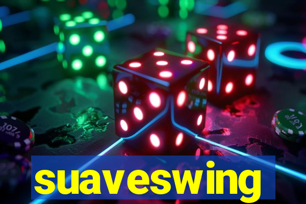 suaveswing