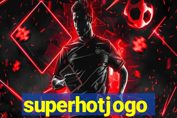 superhotjogo