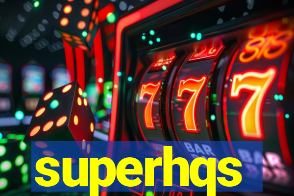 superhqs