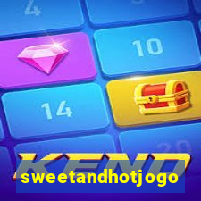 sweetandhotjogo