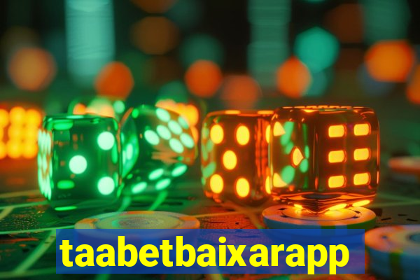 taabetbaixarapp