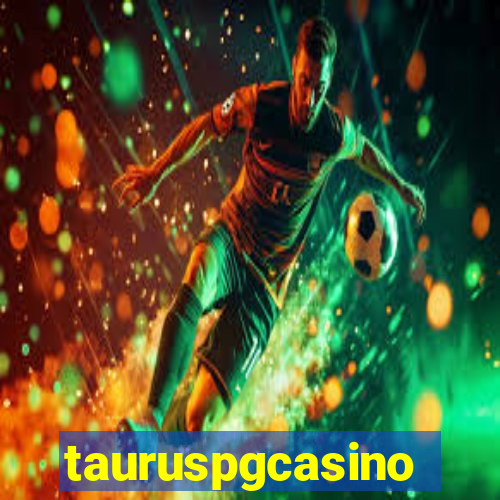 tauruspgcasino