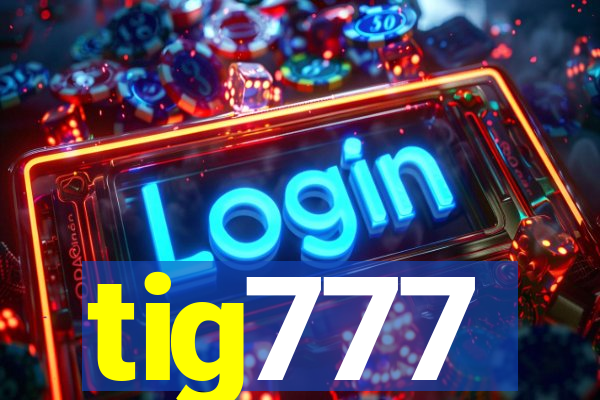 tig777