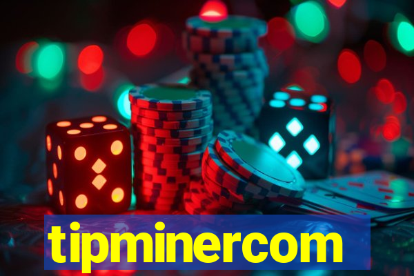 tipminercom