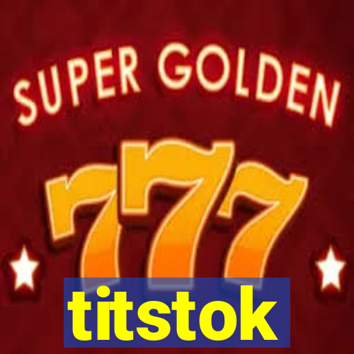 titstok