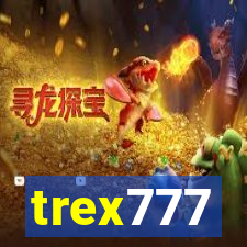 trex777