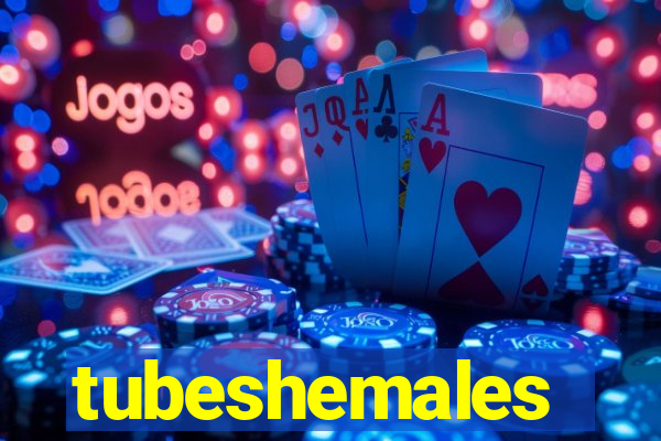 tubeshemales