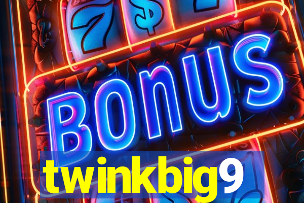 twinkbig9