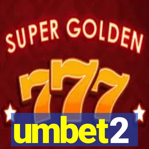 umbet2