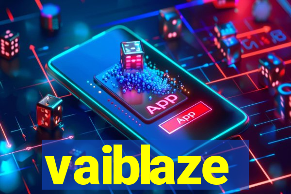 vaiblaze