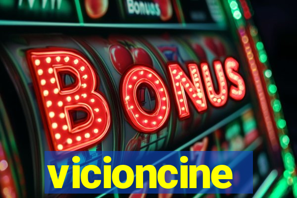 vicioncine