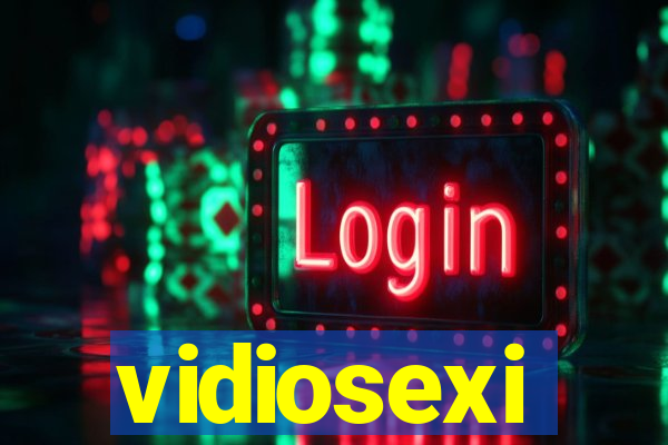 vidiosexi