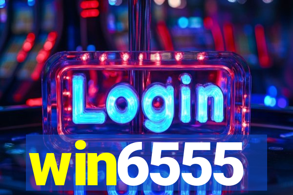 win6555