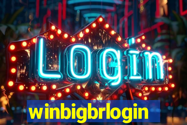 winbigbrlogin