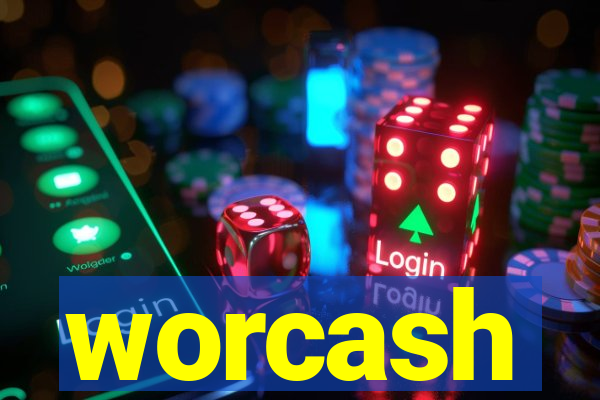 worcash