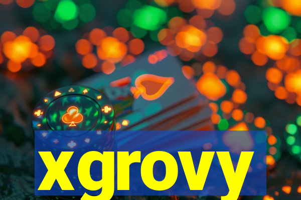 xgrovy