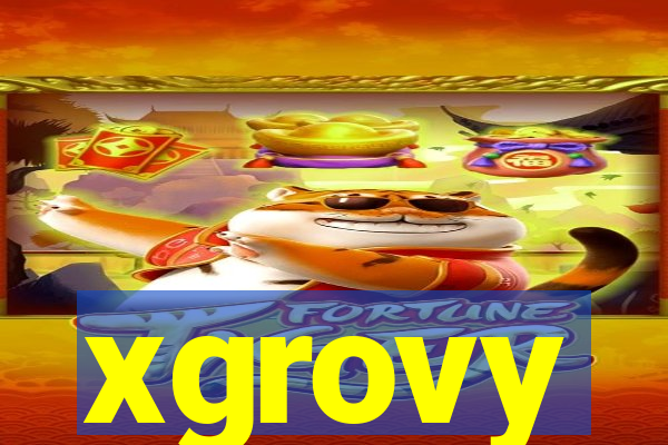 xgrovy