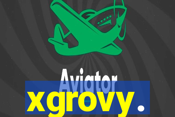 xgrovy.