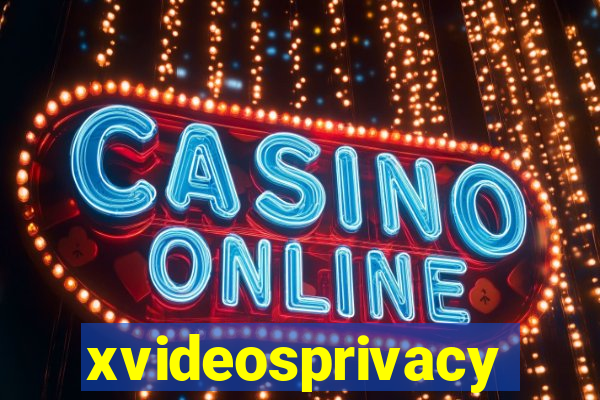 xvideosprivacy