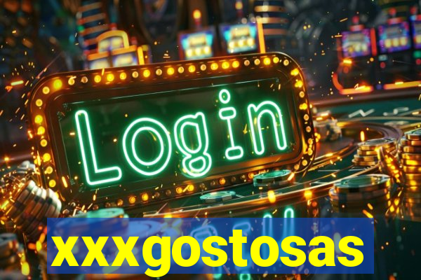 xxxgostosas