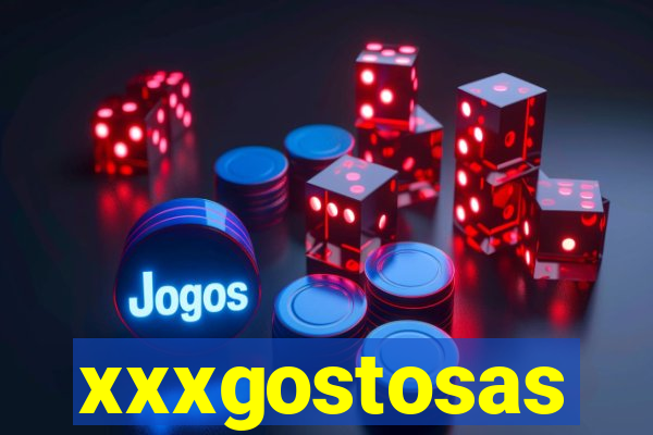 xxxgostosas